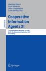 Cooperative Information Agents XI : 11th International Workshop, CIA 2007, Delft, The Netherlands, September 19-21, 2007, Proceedings - Book