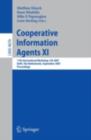 Cooperative Information Agents XI : 11th International Workshop, CIA 2007, Delft, The Netherlands, September 19-21, 2007, Proceedings - eBook