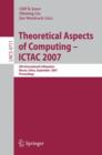 Theoretical Aspects of Computing - ICTAC 2007 : 4th International Colloquium, Macau, China, September 26-28, 2007, Proceedings - Book