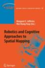 Robotics and Cognitive Approaches to Spatial Mapping - eBook