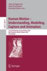 Human Motion - Understanding, Modeling, Capture and Animation : Second Workshop, HumanMotion 2007, Rio de Janeiro, Brazil, October 20, 2007, Proceedings - Book