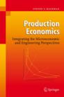 Production Economics : Integrating the Microeconomic and Engineering Perspectives - Book
