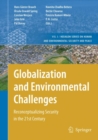 Globalization and Environmental Challenges : Reconceptualizing Security in the 21st Century - Book