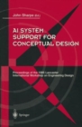 AI System Support for Conceptual Design : Proceedings of the 1995 Lancaster International Workshop on Engineering Design, 27-29 March 1995 - Book