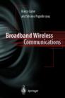 Broadband Wireless Communications : Transmission, Access and Services - Book