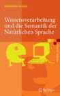 Wissensverarbeitung Und Die Semantik Der Naturlichen Sprache : Wissensreprasentation Mit Multinet - Book