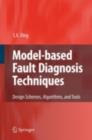 Model-based Fault Diagnosis Techniques : Design Schemes, Algorithms, and Tools - eBook
