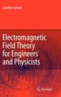 Electromagnetic Field Theory for Engineers and Physicists - Book
