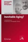 Inevitable Aging? : Contributions to Evolutionary-demographic Theory - Book
