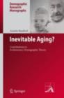 Inevitable Aging? : Contributions to Evolutionary-Demographic Theory - eBook