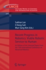 Recent Progress in Robotics: Viable Robotic Service to Human : An Edition of the Selected Papers from the 13th International Conference on Advanced Robotics - eBook
