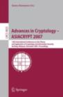 Advances in Cryptology - ASIACRYPT 2007 : 13th International Conference on the Theory and Application of Cryptology and Information Security, Kuching, Malaysia, December 2-6, 2007, Proceedings - eBook