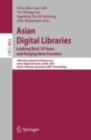 Asian Digital Libraries. Looking Back 10 Years and Forging New Frontiers : 10th International Conference on Asian Digital Libraries, ICADL 2007,    Hanoi, Vietnam, December 10-13, 2007. Proceedings - eBook