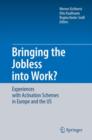 Bringing the Jobless into Work? : Experiences with Activation Schemes in Europe and the US - Book