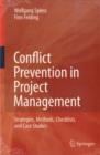 Conflict Prevention in Project Management : Strategies, Methods, Checklists and Case Studies - eBook