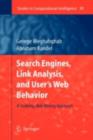 Search Engines, Link Analysis, and User's Web Behavior : A Unifying Web Mining Approach - eBook