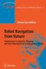 Robot Navigation from Nature : Simultaneous Localisation, Mapping, and Path Planning Based on Hippocampal Models - eBook