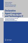 Declarative Agent Languages and Technologies V : 5th International Workshop, DALT 2007, Honolulu, HI, USA, May 14, 2007, Revised Selected and Invited Papers - Book