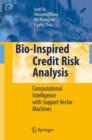 Bio-Inspired Credit Risk Analysis : Computational Intelligence with Support Vector Machines - Book