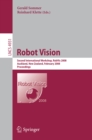 Robot Vision : Second International Workshop, RobVis 2008, Auckland, New Zealand, February 18-20, 2008, Proceedings - eBook