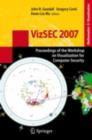 VizSEC 2007 : Proceedings of the Workshop on Visualization for Computer Security - eBook