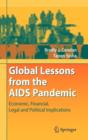 Global Lessons from the AIDS Pandemic : Economic, Financial, Legal and Political Implications - Book