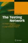 The Testing Network : An Integral Approach to Test Activities in Large Software Projects - eBook