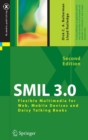 SMIL 3.0 : Flexible Multimedia for Web, Mobile Devices and Daisy Talking Books - Book