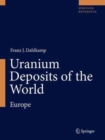 Uranium Deposits of the World : Europe - Book