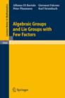 Algebraic Groups and Lie Groups with Few Factors - Book