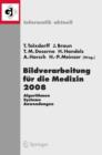 Bildverarbeitung Fur Die Medizin 2008 : Algorithmen, Systeme, Anwendungen - Book