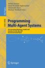 Programming Multi-Agent Systems : Fifth International Workshop, ProMAS 2007 Honolulu, HI, USA, May 14-18, 2007 Revised and Invited Papers - Book