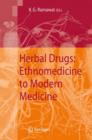 Herbal Drugs: Ethnomedicine to Modern Medicine - Book