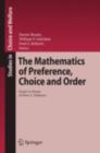 The Mathematics of Preference, Choice and Order : Essays in Honor of Peter C. Fishburn - eBook