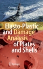 Elasto-Plastic and Damage Analysis of Plates and Shells - Book