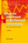 Return on Investment in der Personalentwicklung : Der 5-Stufen-Evaluationsprozess - Book