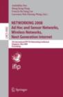 NETWORKING 2008 Ad Hoc and Sensor Networks, Wireless Networks, Next Generation Internet : 7th International IFIP-TC6 Networking Conference Singapore, May 5-9, 2008, Proceedings - eBook