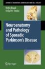 Neuroanatomy and Pathology of Sporadic Parkinson's Disease - Book