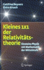 Kleines 1x1 Der Relativitatstheorie : Einsteins Physik Mit Mathematik Der Mittelstufe - Book