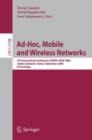 Ad-hoc, Mobile and Wireless Networks : 7th International Conference, ADHOC-NOW 2008, Sophia Antipolis, France, September 10-12, 2008, Proceedings - Book