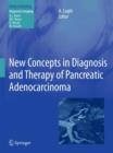 New Concepts in Diagnosis and Therapy of Pancreatic Adenocarcinoma - Book