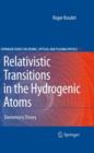 Relativistic Transitions in the Hydrogenic Atoms : Elementary Theory - Book