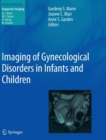 Imaging of Gynecological Disorders in Infants and Children - Book