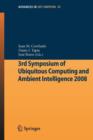 3rd Symposium of Ubiquitous Computing and Ambient Intelligence 2008 - Book