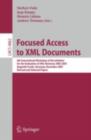 Focused Access to XML Documents : 6th International Workshop of the Initiative for the Evaluation of XML Retrieval, INEX 2007, Dagstuhl Castle, Germany, December 17-19, 2007, Revised and Selected Pape - eBook