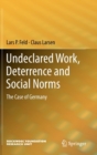 Undeclared Work, Deterrence and Social Norms : The Case of Germany - Book