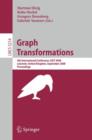 Graph Transformations : 4th International Conference, ICGT 2008, Leicester, United Kingdom, September 7-13, 2008, Proceedings - Book