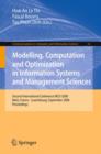 Modelling, Computation and Optimization in Information Systems and Management Sciences : Second International Conference MCO 2008, Metz, France - Luxembourg, September 8-10, 2008, Proceedings - Book