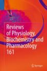 Reviews of Physiology, Biochemistry and Pharmacology 161 - Book