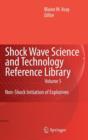 Shock Wave Science and Technology Reference Library, Vol. 5 : Non-Shock Initiation of Explosives - Book